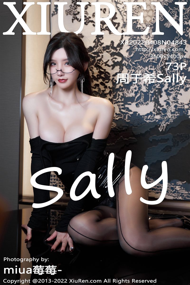 [Xiuren秀人网]2022.04.08 NO.4843 周于希Sally[73+1P／637MB] - 呦糖社C+-呦糖社C+