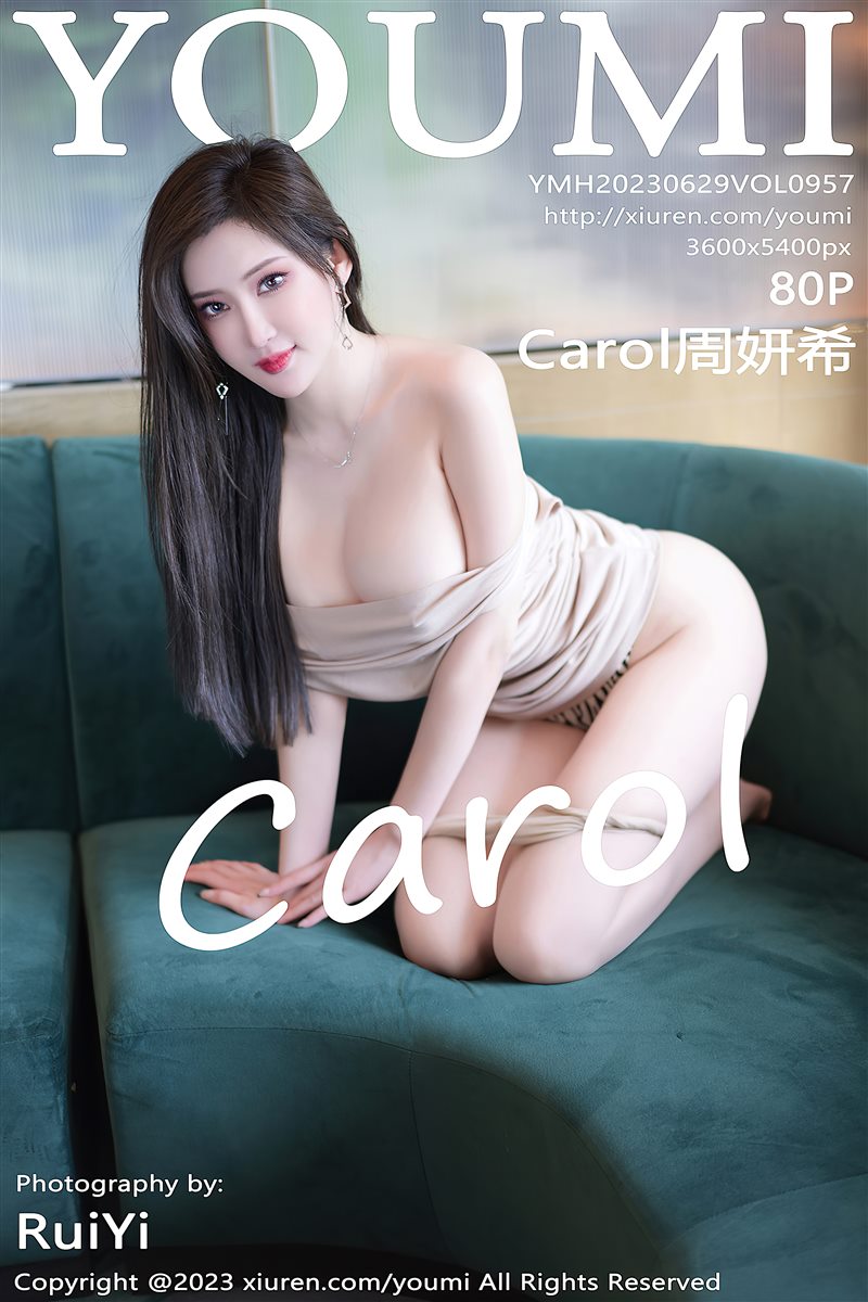 [YouMi尤蜜荟]2023.06.29 VOL.957 Carol周妍希[80+1P／691MB] - 呦糖社C+-呦糖社C+